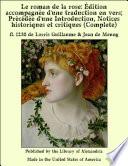 Le Roman De La Rose Par Guillaume De Lorris Et Jean De Meung; Ädition Accompagn_e D'Une Traduction en Vers; Pr_c_d_e D'Une Introduction, Notices Historiques Et Critiques; (Complete)