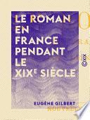 Le Roman en France pendant le XIXe siècle