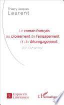 Le roman français au croisement de l'engagement et du désengagement (XXe-XXIe
