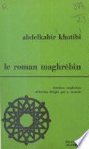 Le roman maghrébin