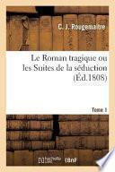 Le Roman Tragique Ou Les Suites de la S duction
