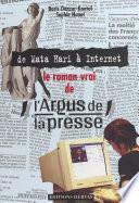 Le Roman vrai de l'Argus de la presse : de Mata Hari à Internet