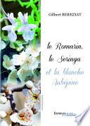 Le Romarin, le Seringa et la blanche Aubépine