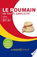 Le roumain en toute simplicité - Grand débutant - Partie 1 sur 2 - Série 1 de 3
