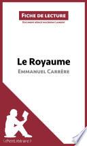Le Royaume d'Emmanuel Carrère (Fiche de lecture)