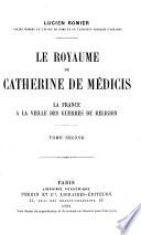 Le royaume de Catherine de Médicis