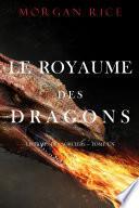 Le Royaume des Dragons (Le Temps des Sorciers — Tome Un)