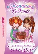 Le Royaume Enchanté 08 - La Pâtisserie des délices