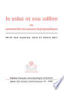 Le saint et son milieu ou comment lire les sources hagiographiques