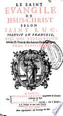 Le saint evangile de Jesus-Christ selon Saint Matthieu, traduit en françois. Avec une explication tirée des ss. Peres & des auteurs ecclesiastiques