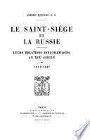Le Saint-Siège et la Russie: 1814-1847