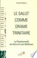 Le salut comme drame trinitaire
