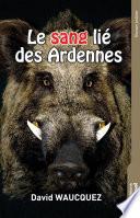 Le sang lié des Ardennes