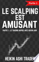 Le Scalping est amusant! 1