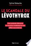 Le scandale du Levothyrox - Une patiente dénonce le nouveau traitement et ses effets secondaires