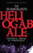 Livre Le scandaleux Héliogabale