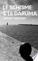 Le Schisme et le Daruma