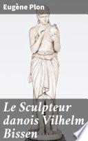 Le Sculpteur danois Vilhelm Bissen