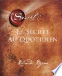 Le Secret au quotidien