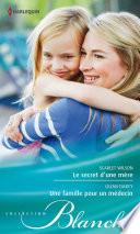 Le secret d'une mère - Une famille pour un médecin