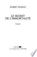 Le secret de l'immortalité