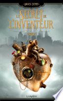 Le Secret de l'inventeur - tome 1 Rébellion