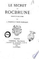Le secret de Rocbrune drame en cinq actes par A. Touroude et Frantz Beauvallet