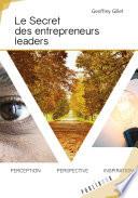 Le secret des entrepreneurs leaders