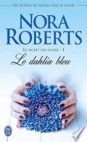 Le secret des fleurs (1) - Le dahlia bleu