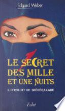 Le Secret des «Mille et Une Nuits» : L'Inter-dit de Shéhérazade