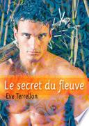 Le secret du fleuve - roman gay