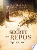 Le Secret du Repos Spirituel
