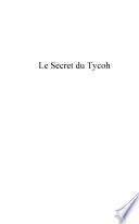 Le Secret du Tycoh