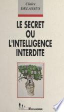 Le Secret ou l'Intelligence interdite