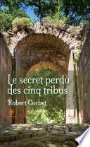 Le secret perdu des cinq tribus