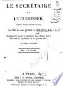 Le secretaire et le cuisinier, comedie-vaudeville en 1 acte; par --- et Melesville (pseud.) 2. ed