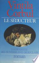 Le séducteur (2). La dynastie des Sunderland-Beauclair