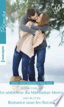 Le séducteur du Manhattan Mercy - Romance sous les flocons