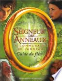 Le seigneur des anneaux : La communauté de l'anneau. Guide du film