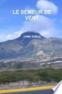 LE SEMEUR DE VENT