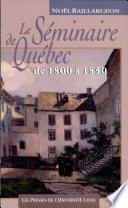 Le Séminaire de Québec de 1800 à 1850