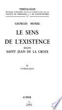 Le sens de l'existence selon saint Jean de la Croix