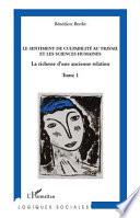 Le sentiment de culpabilité au travail et les sciences humaines (Tome 1)