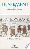 Le serment (2) : Théories et devenir