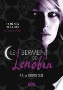 Le serment de Lenobia : inédit Maison de la Nuit