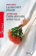 Le serment interdit - Cette étincelle entre nous