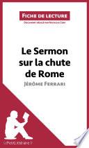 Le Sermon sur la chute de Rome de Jérôme Ferrari (Fiche de lecture)