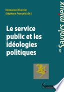 Le Service public et les idéologies politiques