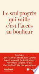 Le seul progrès qui vaille, c'est l'accès au bonheur