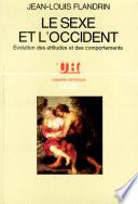 Le Sexe et l'Occident. Evolution des attitudes et des comportements